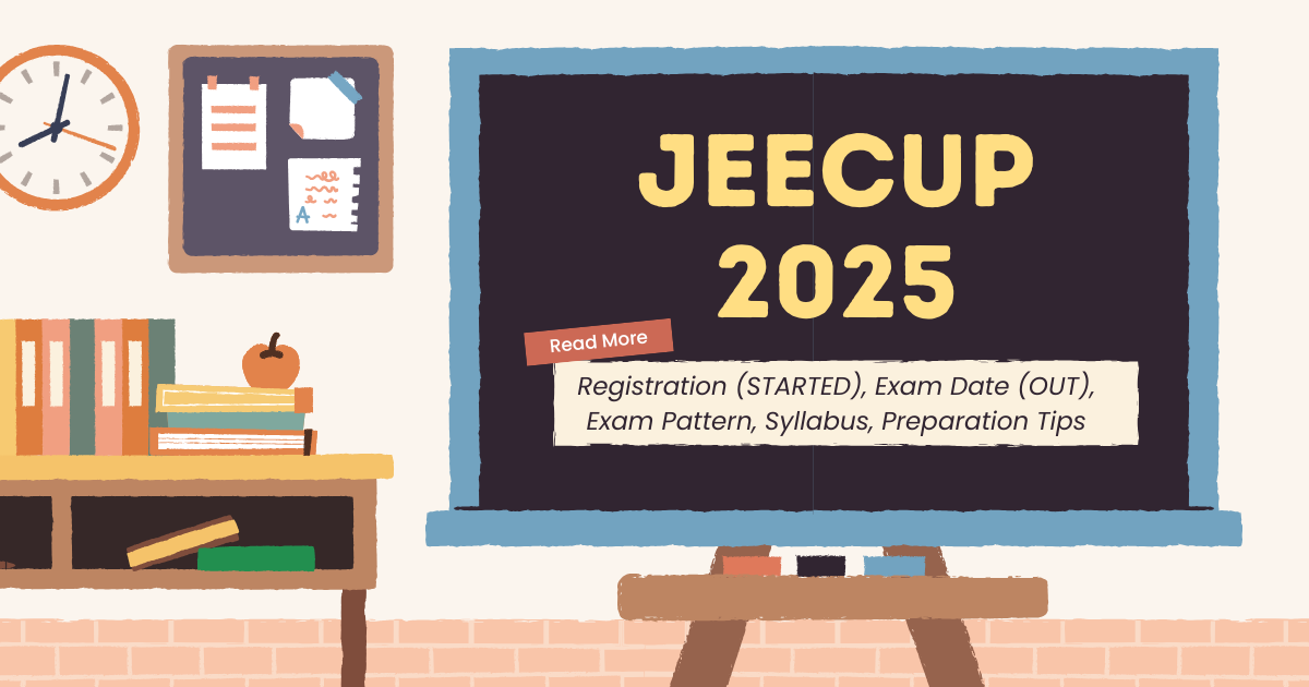 JEECUP 2025: Registration (STARTED), Exam Date (OUT), Exam Pattern, Syllabus, Preparation Tips