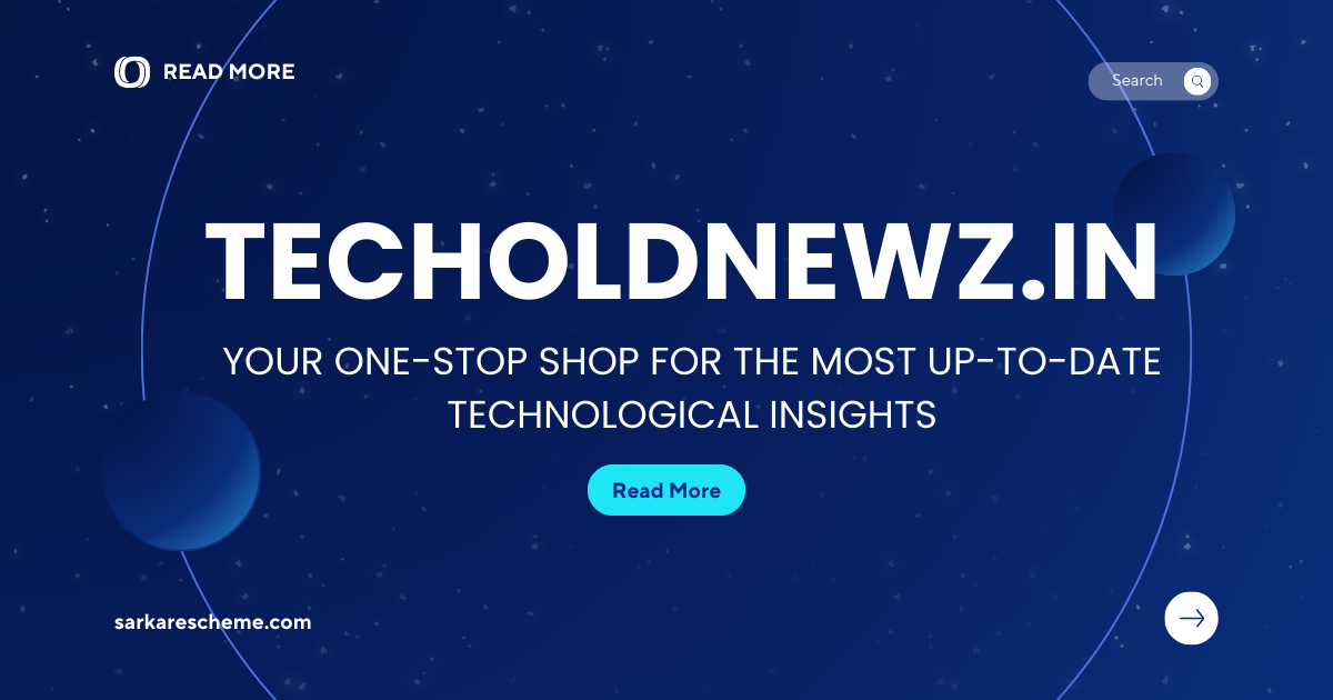 Techoldnewz.In: Your one-stop shop for the most up-to-date technological insights