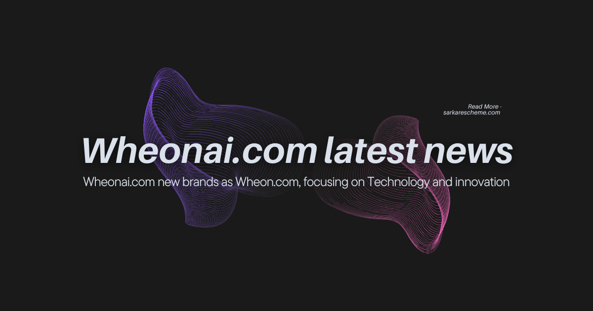 Wheonai.com latest news: Wheonai.com new brands as Wheon.com, focusing on Technology and innovation